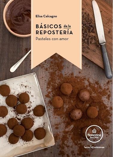 BÁSICOS DE LA REPOSTERÍA | 9788416012770 | CALCAGNO ,ELISA | Libreria Geli - Librería Online de Girona - Comprar libros en catalán y castellano