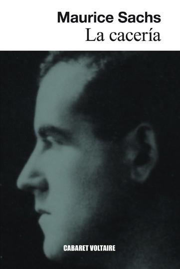 LA CACERÍA | 9788494443466 | SACHS,MAURICE | Libreria Geli - Librería Online de Girona - Comprar libros en catalán y castellano