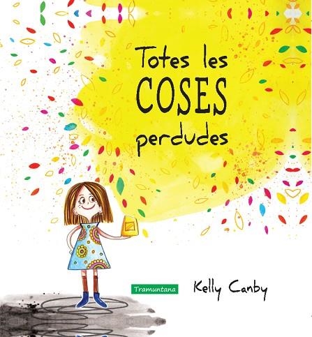 TOTES LES COSES PERDUDES | 9788416578252 | CANBY CANBY, KELLY | Libreria Geli - Librería Online de Girona - Comprar libros en catalán y castellano
