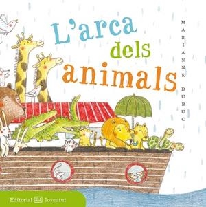 L'ARCA DELS ANIMALS | 9788426143518 | DUBUC, MARIANNE | Libreria Geli - Librería Online de Girona - Comprar libros en catalán y castellano