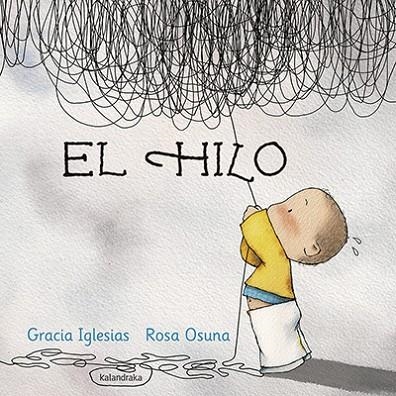 EL HILO | 9788484649892 | IGLESIAS, GRACIA | Llibreria Geli - Llibreria Online de Girona - Comprar llibres en català i castellà