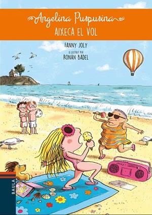 ANGELINA PURPURINA-3.ANGELINA PURPURINA AIIXECA EL VOL  | 9788447932689 | JOLY,FANNY | Llibreria Geli - Llibreria Online de Girona - Comprar llibres en català i castellà