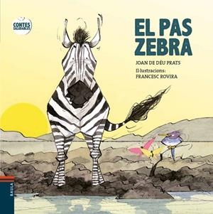 EL PAS ZEBRA | 9788447932603 | PRATS I PIJOAN,JOAN DE DÉU | Llibreria Geli - Llibreria Online de Girona - Comprar llibres en català i castellà