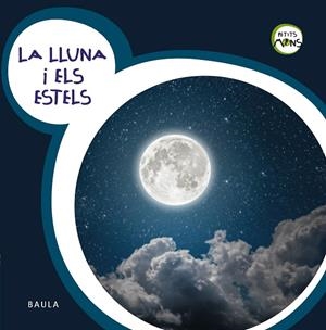 LA LLUNA I ELS ESTELS | 9788447932740 | EQUIP BAULA | Libreria Geli - Librería Online de Girona - Comprar libros en catalán y castellano