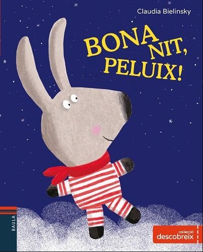 BONA NIT, PELUIX! | 9788447932702 | BIELINSKY,CLAUDIA | Llibreria Geli - Llibreria Online de Girona - Comprar llibres en català i castellà