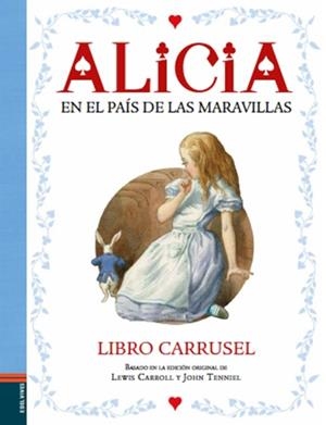 ALICIA EN EL PAÍS DE LAS MARAVILLAS (LIBRO CARRUSEL) | 9788414004012 | CARROLL,LEWIS | Libreria Geli - Librería Online de Girona - Comprar libros en catalán y castellano