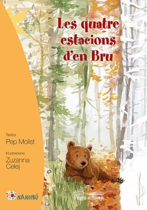 LES QUATRE ESTACIONS D'EN BRU | 9788499757919 | MOLIST SADURNÍ,PEP/CELEJ,ZUZANNA | Libreria Geli - Librería Online de Girona - Comprar libros en catalán y castellano