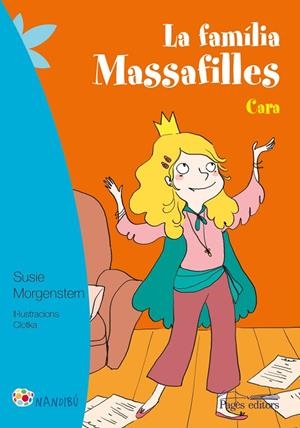LA FAMÍLIA MASSAFILLES.CARA | 9788499757933 | MORGENSTERN,SUSIE | Libreria Geli - Librería Online de Girona - Comprar libros en catalán y castellano