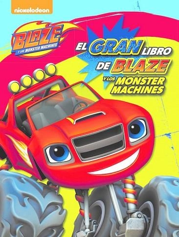 EL GRAN LIBRO DE BLAZE Y LOS MONSTER MACHINES | 9788448846978 | Libreria Geli - Librería Online de Girona - Comprar libros en catalán y castellano