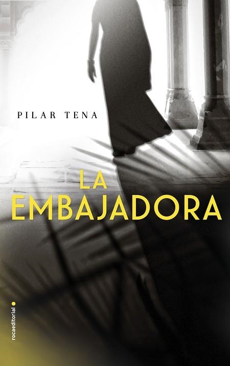 LA EMBAJADORA | 9788416700158 | TENA,PILAR | Libreria Geli - Librería Online de Girona - Comprar libros en catalán y castellano