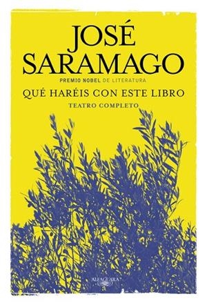 QUÉ HARÉIS CON ESTE LIBRO? TEATRO COMPLETO | 9788420419671 | SARAMAGO,JOSÉ | Llibreria Geli - Llibreria Online de Girona - Comprar llibres en català i castellà