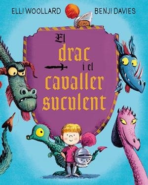 EL DRAC I EL CAVALLER SUCULENT | 9788416648634 | WOOLLARD,ELLI/DAVIES,BENJI | Llibreria Geli - Llibreria Online de Girona - Comprar llibres en català i castellà