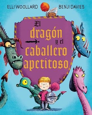 EL DRAGÓN Y EL CABALLERO APETITOSO | 9788416648627 | WOOLLARD,ELLI/DAVIES,BENJI | Llibreria Geli - Llibreria Online de Girona - Comprar llibres en català i castellà