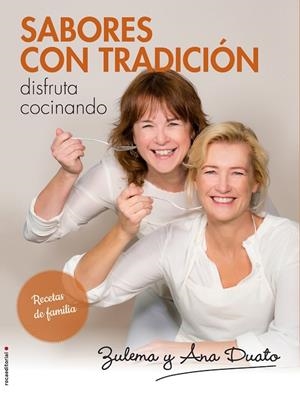 SABORES CON TRADICIÓN | 9788416498222 | DUATO,ANA/DUATO,ZULEMA | Llibreria Geli - Llibreria Online de Girona - Comprar llibres en català i castellà