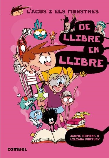 L'AGUS I ELS MONSTRES-6.DE LLIBRE EN LLIBRE | 9788491011514 | COPONS,JAUME | Llibreria Geli - Llibreria Online de Girona - Comprar llibres en català i castellà