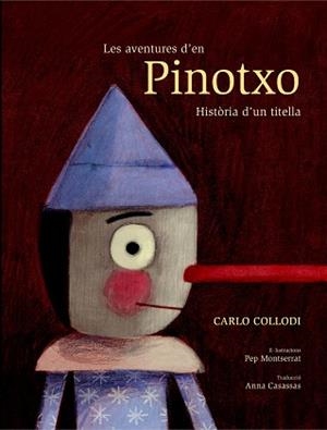 LES AVENTURES D'EN PINOTXO.HISTÒRIA D'UN TITELLA | 9788491011477 | COLLODI,CARLO | Libreria Geli - Librería Online de Girona - Comprar libros en catalán y castellano