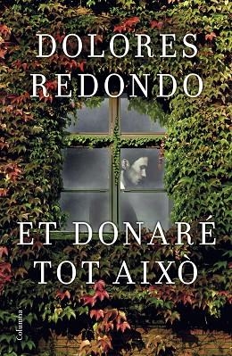 ET DONARÉ TOT AIXÒ | 9788466421997 | REDONDO,DOLORES | Llibreria Geli - Llibreria Online de Girona - Comprar llibres en català i castellà