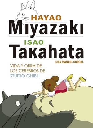 HAYAO MIYAZAKI/ISAO TAKAHATA | 9788416436804 | MANUEL CORRAL,JUAN | Libreria Geli - Librería Online de Girona - Comprar libros en catalán y castellano