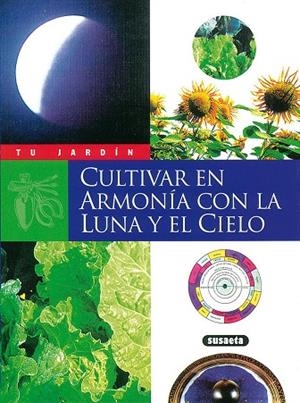 CULTIVAR EN ARMONÍA CON LA LUNA Y EL CIELO | 9788430530038 | FLORIN,XAVI | Libreria Geli - Librería Online de Girona - Comprar libros en catalán y castellano