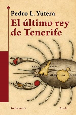 EL ÚLTIMO REY DE TENERIFE | 9788416541676 | YÚFERA,PEDRO L. | Llibreria Geli - Llibreria Online de Girona - Comprar llibres en català i castellà
