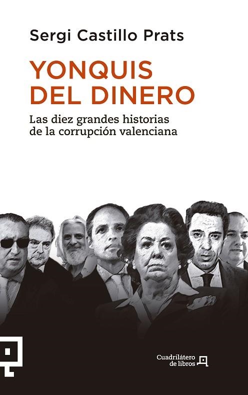 YONQUIS DEL DINERO.LAS DIEZ GRANDES HISTORIAS DE LA CORRUPCIÓN VALENCIANA | 9788416012893 | CASTILLO PRATS,SERGI | Llibreria Geli - Llibreria Online de Girona - Comprar llibres en català i castellà