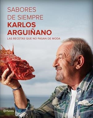 SABORES DE SIEMPRE | 9788408162575 | ARGUIÑANO,KARLOS | Libreria Geli - Librería Online de Girona - Comprar libros en catalán y castellano