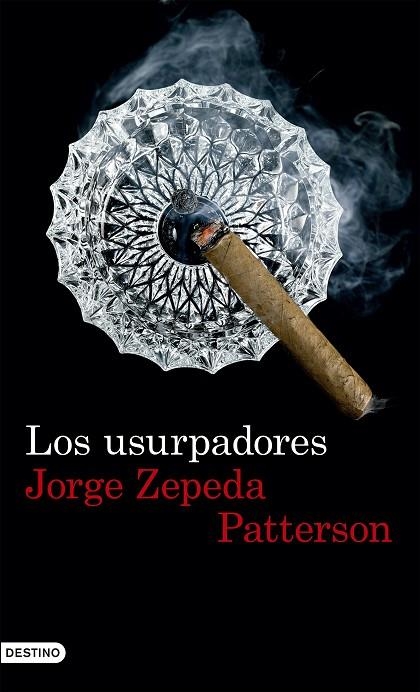 LOS USURPADORES | 9788423351640 | ZEPEDA PATTERSON,JORGE | Libreria Geli - Librería Online de Girona - Comprar libros en catalán y castellano