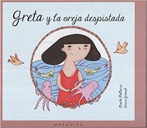GRETA Y LA OREJA DESPISTADA | 9788493990565 | PALLARÈS TELLA,MARTA | Libreria Geli - Librería Online de Girona - Comprar libros en catalán y castellano
