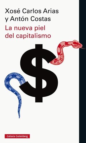 LA NUEVA PIEL DEL CAPITALISMO | 9788416734252 | COSTAS,ANTÓN/ARIAS,XOSÉ CARLOS | Llibreria Geli - Llibreria Online de Girona - Comprar llibres en català i castellà