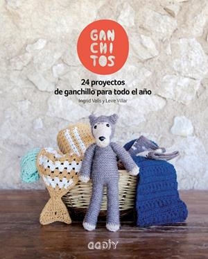 GANCHITOS(24 PROYECTOS DE GANCHILLO PARA TODO EL AÑO) | 9788425229404 | VALLS SOLEY,INGRID/VILLAR GÓMEZ,LEIRE | Llibreria Geli - Llibreria Online de Girona - Comprar llibres en català i castellà