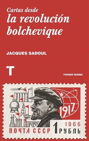 CARTAS DESDE LA REVOLUCIÓN BOLCHEVIQUE | 9788416714049 | SADOUL,JACQUES | Libreria Geli - Librería Online de Girona - Comprar libros en catalán y castellano