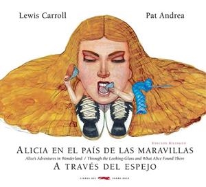 ALICIA EN EL PAÍS DE LAS MARAVILLAS/A TRAVÉS DEL ESPEJO | 9788494512384 | CARROLL,LEWIS | Libreria Geli - Librería Online de Girona - Comprar libros en catalán y castellano