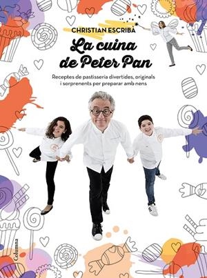 LA CUINA DE PETER PAN.RECEPTES DE PASTISSERIA PER A NENS.SORPRÈN,EMOCIONA I CREA MOMENTS ÚNICS | 9788466421393 | ESCRIBÀ THOLONIAT,CHRISTIAN | Llibreria Geli - Llibreria Online de Girona - Comprar llibres en català i castellà