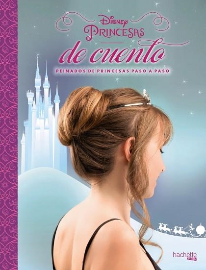 PRINCESAS DE CUENTO.PEINADOS DE PRINCESAS PASO A PASO | 9788416857104 | Libreria Geli - Librería Online de Girona - Comprar libros en catalán y castellano