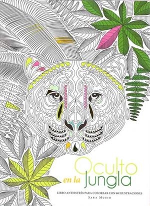 OCULTO EN LA JUNGLA. LIBRO ANTIESTRÉS PARA COLOREAR CON 60 ILUSTRACIONES | 9788416279494 | MUZIO,SARA | Llibreria Geli - Llibreria Online de Girona - Comprar llibres en català i castellà