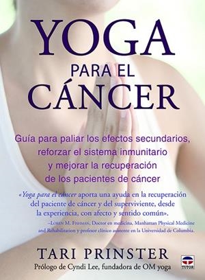 YOGA PARA EL CÁNCER | 9788416676163 | PRINSTER,TARI | Libreria Geli - Librería Online de Girona - Comprar libros en catalán y castellano
