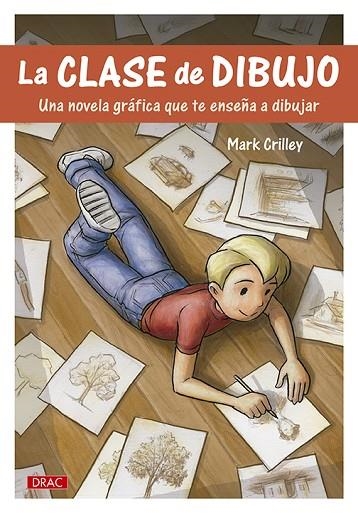 LA CLASE DE DIBUJO.UNA NOVELA GRÁFICA QUE TE ENSEÑA A DIBUJAR | 9788498745498 | CRILLEY,MARK | Libreria Geli - Librería Online de Girona - Comprar libros en catalán y castellano