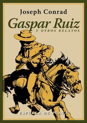 GASPAR RUIZ Y OTROS RELATOS | 9788416034802 | CONRAD,JOSEPH | Llibreria Geli - Llibreria Online de Girona - Comprar llibres en català i castellà