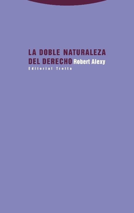 LA DOBLE NATURALEZA DEL DERECHO | 9788498796568 | ALEXY,ROBERT | Libreria Geli - Librería Online de Girona - Comprar libros en catalán y castellano