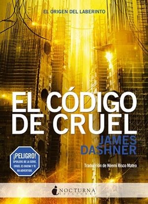 EL CORREDOR DEL LABERINTO-6.EL CÓDIGO DE CRUEL | 9788494527791 | DASHNER,JAMES | Llibreria Geli - Llibreria Online de Girona - Comprar llibres en català i castellà