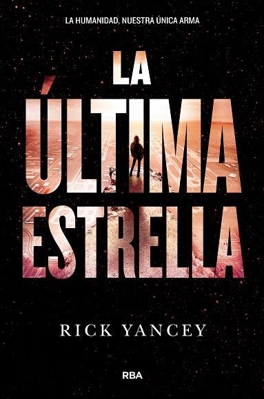 LA QUINTA OLA-3.LA ULTIMA ESTRELLA  | 9788427210004 | YANCEY,RICK | Llibreria Geli - Llibreria Online de Girona - Comprar llibres en català i castellà
