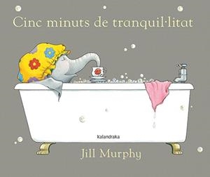 CINC MINUTS DE TRANQUIL.LITAT | 9788484642428 | MURPHY,JILL | Libreria Geli - Librería Online de Girona - Comprar libros en catalán y castellano