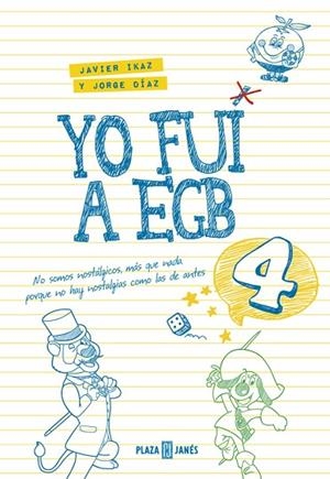 YO FUI A EGB-4(INCLUYE JUEGO DE PARCHÍS Y LÁMINA DE PEGATINAS EXCLUSIVAS) | 9788401017612 | DIAZ,JORGE/IKAZ,JAVIER | Llibreria Geli - Llibreria Online de Girona - Comprar llibres en català i castellà