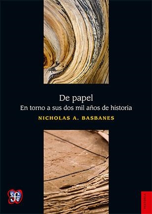 DE PAPEL.EN TORNO A SUS DOS MIL AÑOS DE HISTORIA | 9786071622174 | BASBANES,NICHOLAS A. | Libreria Geli - Librería Online de Girona - Comprar libros en catalán y castellano