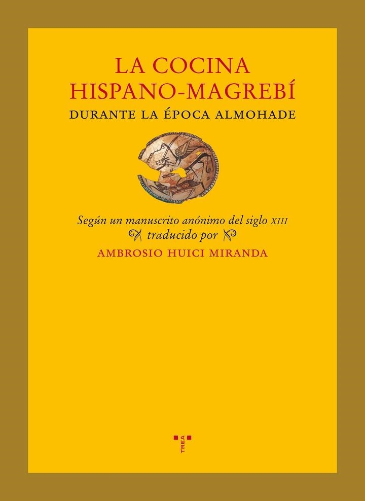 LA COCINA HISPANO-MAGREBÍ DURANTE LA ÉPOCA ALMOHADE | 9788497049580 | Libreria Geli - Librería Online de Girona - Comprar libros en catalán y castellano