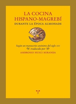 LA COCINA HISPANO-MAGREBÍ DURANTE LA ÉPOCA ALMOHADE | 9788497049580 | Llibreria Geli - Llibreria Online de Girona - Comprar llibres en català i castellà