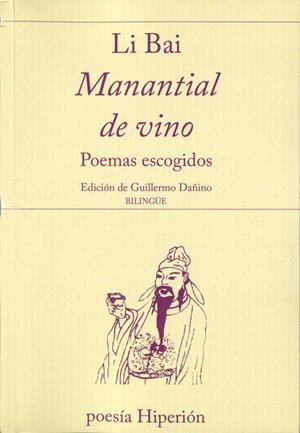 MANANTIAL DE VINO.POEMAS ESCOGIDOS | 9788490020814 | LI BAI | Llibreria Geli - Llibreria Online de Girona - Comprar llibres en català i castellà