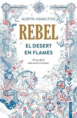 REBEL.EL DESERT EN FLAMES | 9788416716050 | HAMILTON,ALWYN | Libreria Geli - Librería Online de Girona - Comprar libros en catalán y castellano