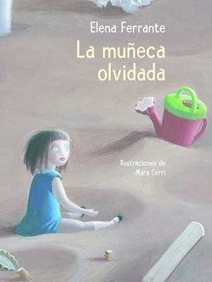 LA MUÑECA OLVIDADA | 9788448846893 | FERRANTE,ELENA | Libreria Geli - Librería Online de Girona - Comprar libros en catalán y castellano