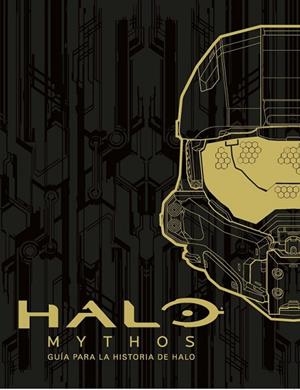 HALO MYTHOS: GUÍA PARA LA HISTORIA DE HALO | 9788490437131 | V.V.A.A. | Llibreria Geli - Llibreria Online de Girona - Comprar llibres en català i castellà